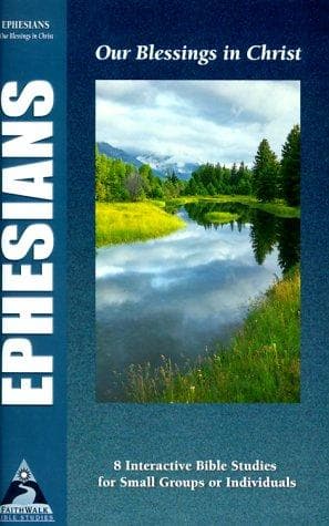 Ephesians: Our Blessing in Christ