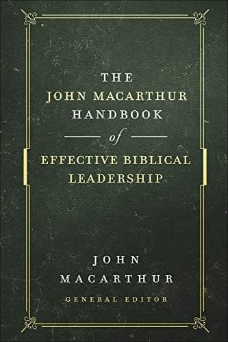 The John MacArthur Handbook of Effective Biblical Leadership - (Shepherd's Library) (Hardcover)