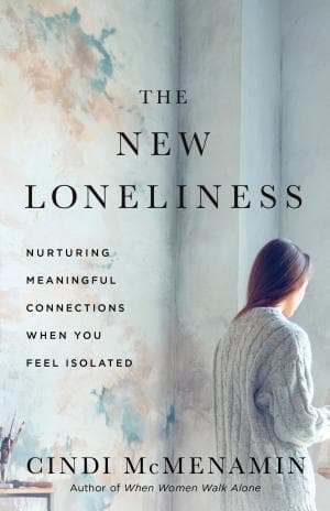 The New Loneliness - by Cindi McMenamin (Paperback)
