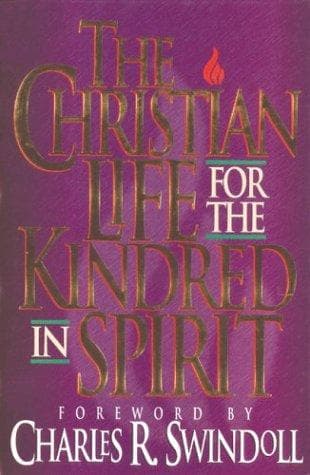 The Christian Life for The KindRed in Spirit