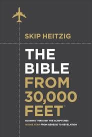 The Bible from 30,000 Feet: Soaring Through the Scriptures from Genesis to Revelation Copy