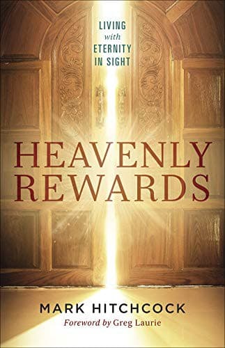 Heavenly Rewards : Living with Eternity in Sight (Paperback)